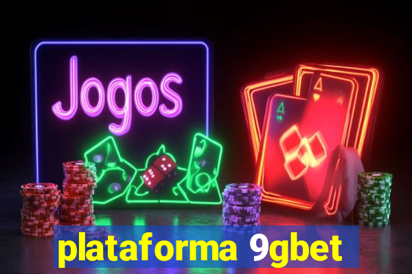 plataforma 9gbet